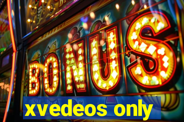 xvedeos only